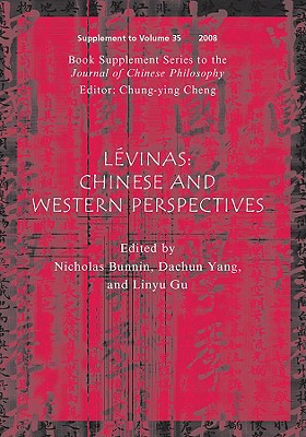 Lvinas, (Book Supplement Series to the Journal of Chinese Philosophy): Chinese and Western Perspectives - Bunnin, Nicholas (Editor), and Yang, Dachun (Editor), and Gu, Linyu (Editor)