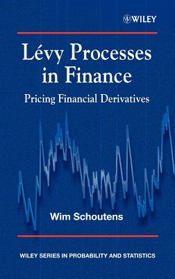 Lvy Processes in Finance: Pricing Financial Derivatives - Schoutens, Wim