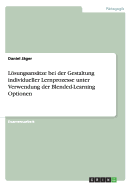 Lsungsanstze bei der Gestaltung individueller Lernprozesse unter Verwendung der Blended-Learning Optionen