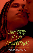 L 'Amore E Lo Scrittore