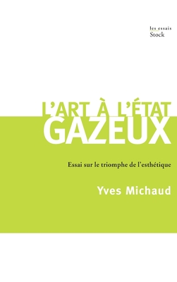 L Art a l'Etat Gazeux - Michaud-Y