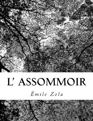 L' Assommoir - Zola, Emile