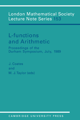 L-Functions and Arithmetic - Coates, J. (Editor), and Taylor, M. J. (Editor)
