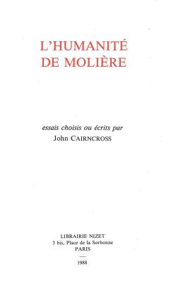 L' Humanite de Moliere - Cairncross, John (Preface by)