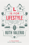 L is for Lifestyle: Christian Living That Doesn't Cost the Earth