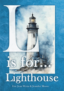 L is for... Lighthouse: Alphabet Book