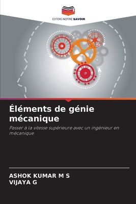 ?l?ments de g?nie m?canique - Kumar M S, Ashok, and G, Vijaya