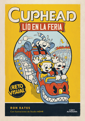 L?o En La Feria / Cuphead in Carnival Chaos - Bates, Ron, and G?mez Calvo, Ignacio (Translated by)