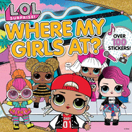 L.O.L. Surprise!: Where My Girls At?