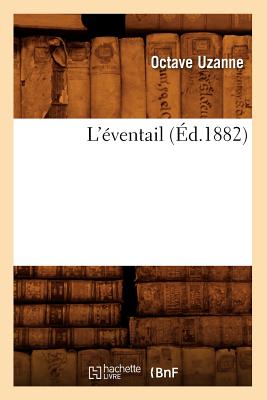 L'?ventail (?d.1882) - Uzanne, Octave