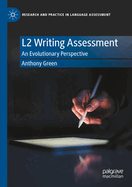 L2 Writing Assessment: An Evolutionary Perspective