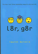 l8r, g8r - Myracle, Lauren