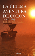 La ltima aventura de Coln: Cuarto viaje