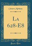 La 628-E8 (Classic Reprint)