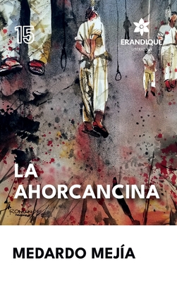 La Ahorcancina - Mej?a, Medardo, and Romn, C?sar (Illustrator)