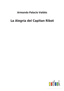 La Alegr?a del Capitn Ribot