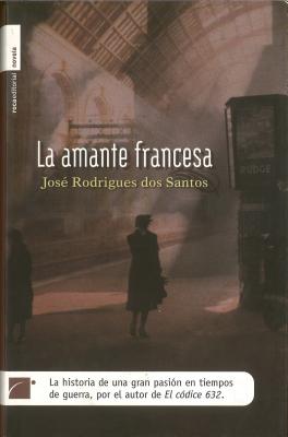 La Amante Francesa - Rodriguez Dos Santos, Jose, and Merlino, Mario (Translated by)