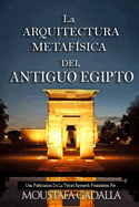 La ARQUITECTURA METAFSICA DEL ANTIGUO EGIPTO