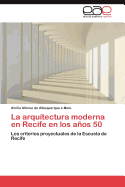 La Arquitectura Moderna En Recife En Los Anos 50