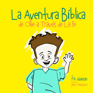 La Aventura Biblica de Ollie a Travs de La Fe