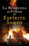 La Bsqueda del Fuego del Espritu Santo