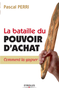 La bataille du pouvoir d'achat: Comment la gagner