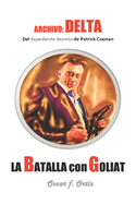 La batalla con Goliat: Archivo: Delta