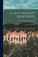 La Battaglia Di Benevento: Storia Del Secolo XIII