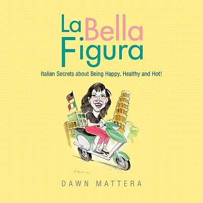 La Bella Figura - Mattera, Dawn