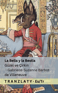 La Bella y la Bestia / Gzel ve irkin: Tranzlaty Espaol Trke