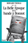 La Belle Epoque de la bande  Bonnot