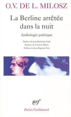 La Berline Arretee Dans La Nuit: Anthologie Poetique - Milosz, O V De L