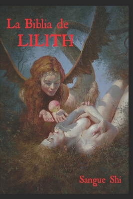 La Biblia de LILITH - Shi, Sangue