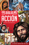 La Biblia En Accin: The Action Bible Spanish Edition NT