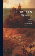 La Biblia En Espaa; Volume 1