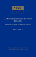 La Biblioth?que universelle des romans 1775-1789: Pr?sentation, table analytique, et index