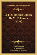 La Bibliotheque Choisie de M. Colomies (1731)
