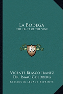 La Bodega: The Fruit of the Vine