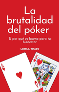 La brutalidad del pker
