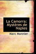 La Camorra: Mysteres de Naples - Monnier, Marc