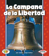 La Campana de la Libertad (the Liberty Bell)