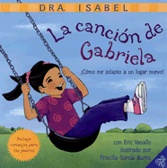 La Cancion de Gabriela: Como Me Adapto a Un Lugar Nuevo? - Dra Isabel