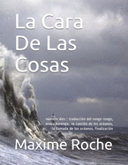 La Cara De Las Cosas: nmero diez: traducci?n del rongo rongo, aruku kurenga, la canci?n de los oc?anos, la llamada de los oc?anos, finalizaci?n