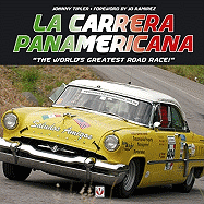 La Carrera Panamericana: "The World's Greatest Road Race!"