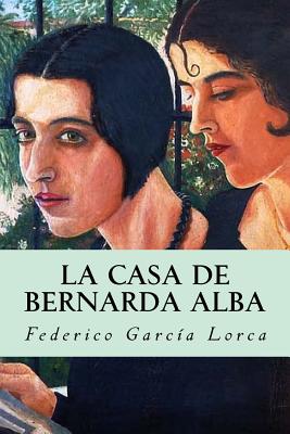 La Casa de Bernarda Alba - Garcia Lorca, Federico