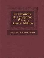 La Cassandre de Lycophron