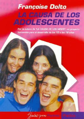 La Causa de Los Adolescentes - Dolto, Francoise