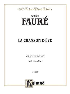 La Chanson d'Eve: French Language Edition - Faur, Gabriel (Composer)
