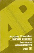 La Ciencia Administrativa - Chevalier, Jacques