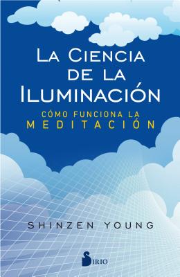 La Ciencia de la Iluminacion - Young, Shinzen